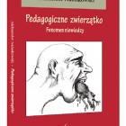 Pedagogiczne zwierzątko. Fenomen niewiedzy