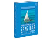„Zanzibar – wyspa skarbów. Opowieści ze świata Suahili” Beata Lewandowska-Kaftan