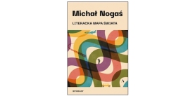 "Literacka mapa świata" Michał Nogaś