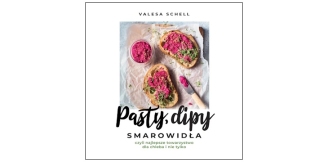 „Pasty, dipy, smarowidła” - recenzja