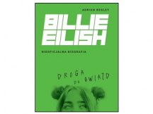„Billie Eilish. Droga do gwiazd. Nieoficjalna biografia” – recenzja
