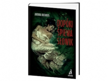 „Dopóki śpiewa słowik” – recenzja