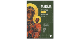 „Maryja. Opowieści ukryte w dziełach sztuki” Eugeniusz Grzywacz