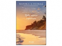 „Tylko morze zapamięta” – recenzja