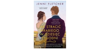 „Jak stracić hrabiego w dziesięć tygodni” – recenzja