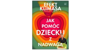 „Efekt Klimasa. Jak pomóc dziecku z nadwagą?” – recenzja