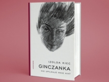 "Ginczanka. Nie upilnuje mnie nikt" - recenzja