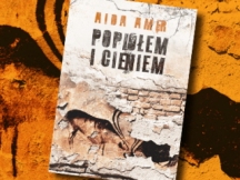 „Popiołem i cieniem” – recenzja