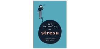 „Jak uwolnić się od stresu” – recenzja