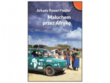 „Maluchem przez Afrykę” - recenzja