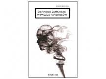 „Cierpienie zamknięte w paczce papierosów” – recenzja
