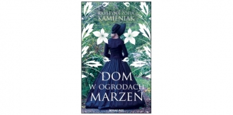 „Dom w ogrodach marzeń” – recenzja