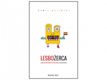„Lesbożerca, czyli groteskowa lesbonowela kryminalna” – recenzja