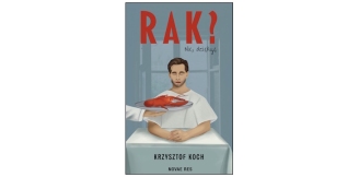 „Rak? Nie, dziękuję” - recenzja