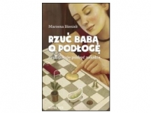 „Rzuć babą o podłogę, czyli jak się pozbyć zakalca” – recenzja