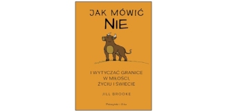 „Jak mówić „nie” i wytyczać granice w miłości, życiu i świecie” – recenzja