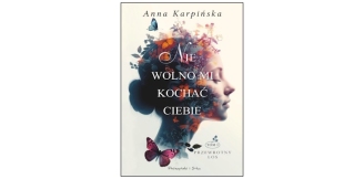 „Nie wolno mi kochać Ciebie” – recenzja