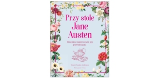 „Przy stole Jane Austen” - recenzja