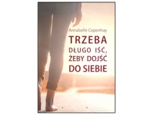 „Trzeba długo iść, żeby dojść do siebie” – recenzja