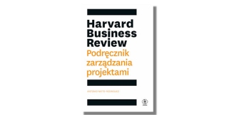 „Harvard Business Review. Podręcznik zarządzania projektami” – recenzja