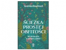 „Ścieżka Prostej Obfitości: 365 dni do życia w harmonii i radości” – recenzja