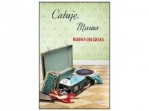 „Całuję. Mama” – recenzja