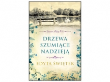 „Drzewa szumiące nadzieją” – recenzja
