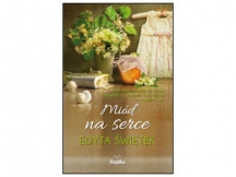 „Miód na serce” Edyta Świętek – recenzja