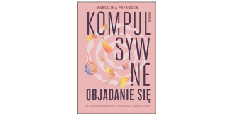 „Kompulsywne objadanie się” – recenzja
