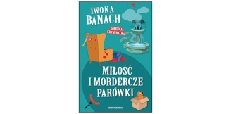 „Miłość i mordercze parówki” - recenzja