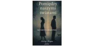 „Pomiędzy naszymi światami” – recenzja