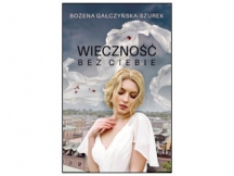 „Wieczność bez ciebie” - recenzja