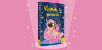 „Mopsik, który chciał zostać gwiazdą” – recenzja