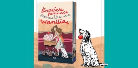 „Szczęście pachnące wanilią” – recenzja