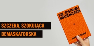 „Nie zostawaj influencerem” – recenzja