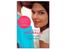 „Zaczekaj na mnie” Monika Michalik - recenzja