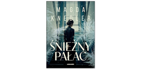„Śnieżny Pałac” Magda Knedler