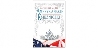 „Amerykańskie księżniczki” – recenzja