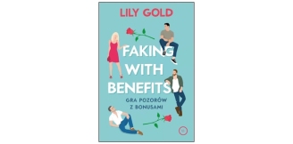 „Faking with benefits. Gra pozorów z bonusami” – recenzja