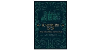 „Koszmarny dom i inne opowieści o duchach” - recenzja