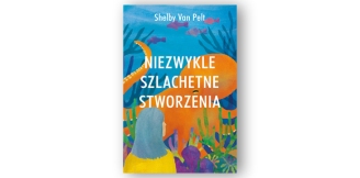 „Niezwykle szlachetne stworzenia” – recenzja