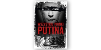 „Wszystkie pionki Putina. Rosyjski lobbing” – recenzja